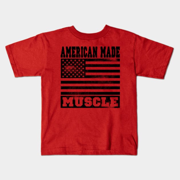 AMERICAN MADE MUSCLE Kids T-Shirt by MuscleTeez